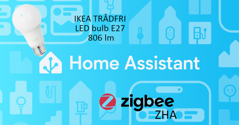 Adding IKEA Tradfri ZigBee light bulb 806 to Home Assistant via ZHA